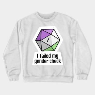 NEW! I failed my gender check (Genderqueer) Crewneck Sweatshirt